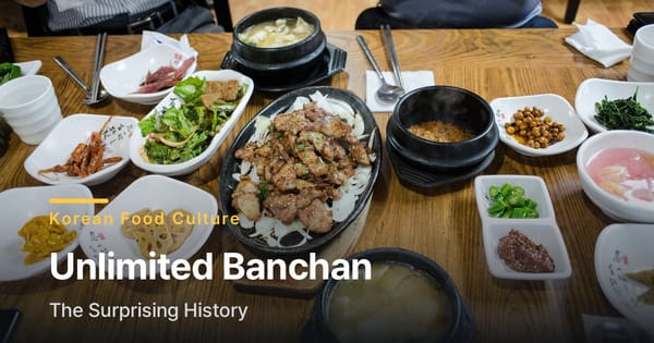 Unlimited Banchan in Korea: The Surprising History of Free Refills